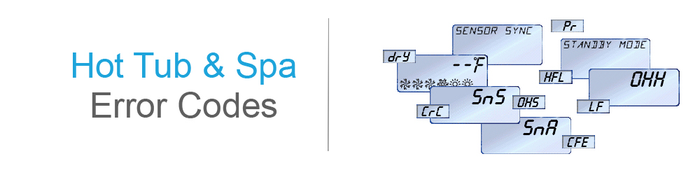 Hot Tub Spa Error Codes Www Poolandspacentre Co Uk